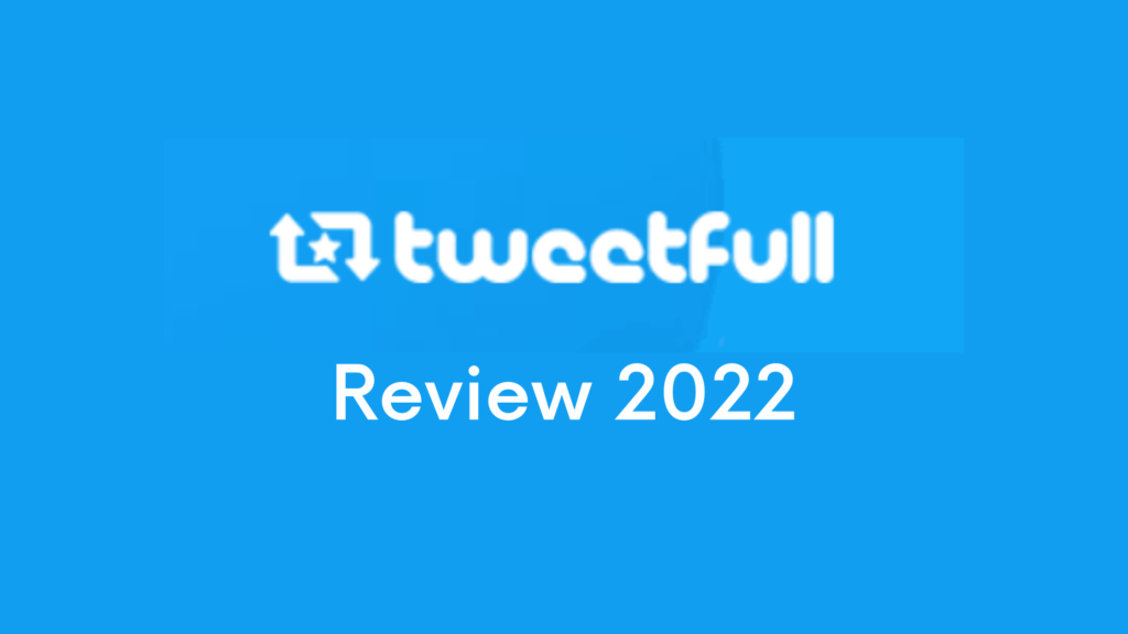 Tweetfull-Review-2022